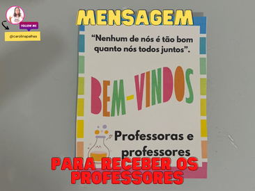 Cartão mensagem para receber os professores Professora Carolina Palhas