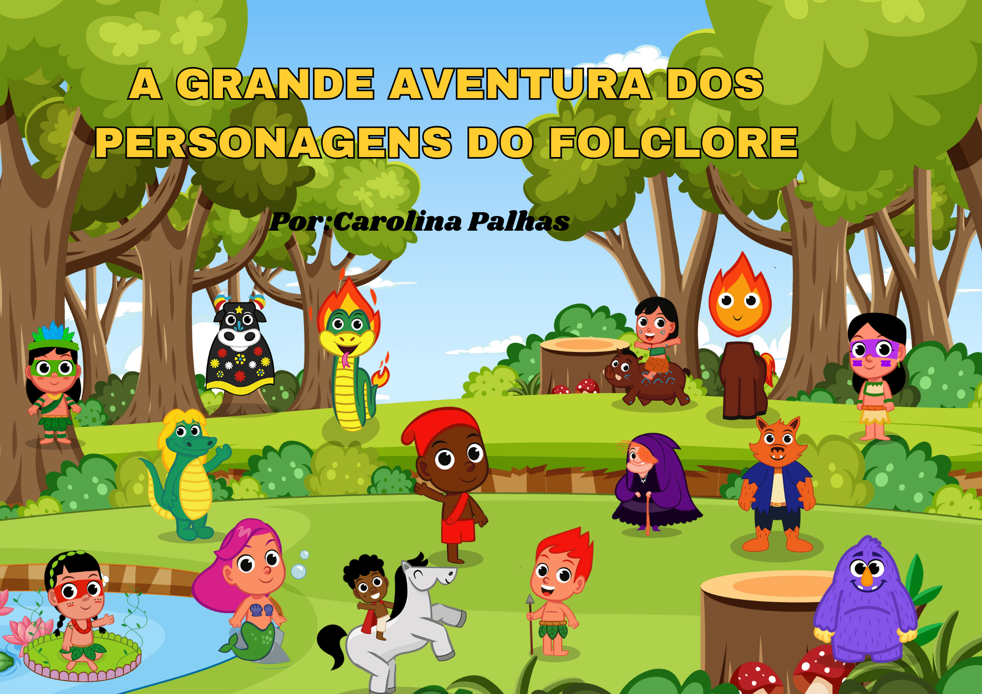 A História Incrível da Turma do Folclore: Descubra e Aprenda com Nossos ...