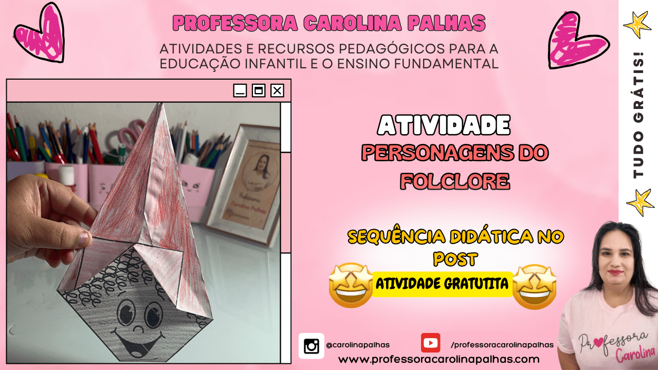 Brincando com o Saci Pererê!|Atividade com os personagem do folclore|A  Importância de Trabalhar Atividades com Personagens do Folclore Brasileiro  na Educação Infantil - Professora Carolina Palhas